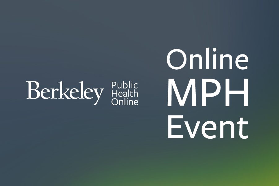 Berkeley Public Health Online - Online MPH Event